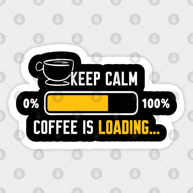 Keep calm coffee is loading Sticker by Work Memes